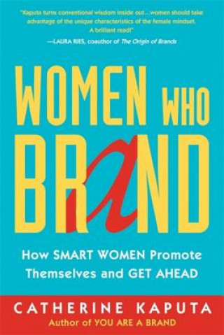 Livre Women Who Brand Katherine Kaputa