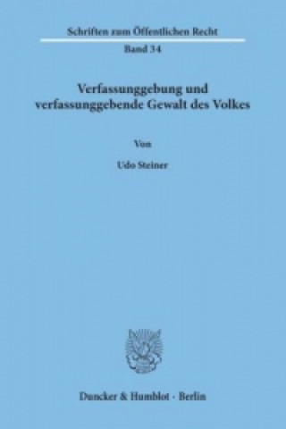 Kniha Verfassunggebung und verfassunggebende Gewalt des Volkes. Udo Steiner