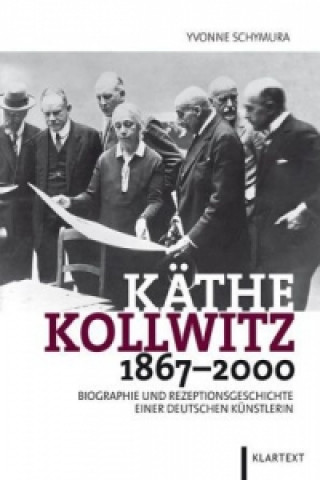 Книга Käthe Kollwitz 1867-2000 Yvonne Schymura