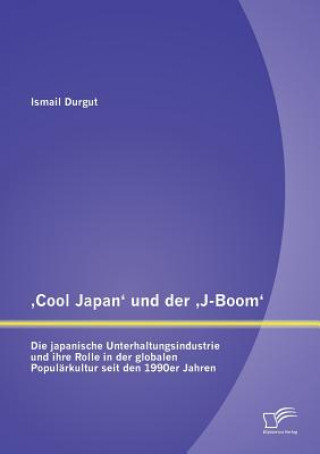 Carte 'Cool Japan' und der 'J-Boom' Ismail Durgut