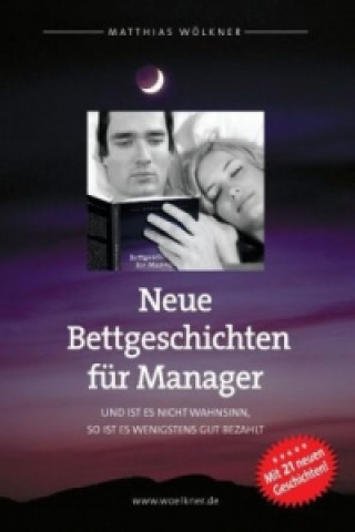 Kniha Neue Bettgeschichten für Manager Matthias Wölkner