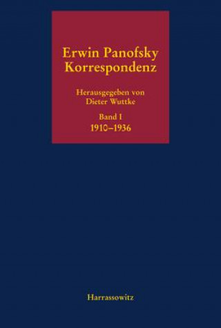 Книга Erwin Panofsky - Korrespondenz 1910 bis 1968. Eine kommentierte Auswahl in fünf Bänden Erwin Panofsky