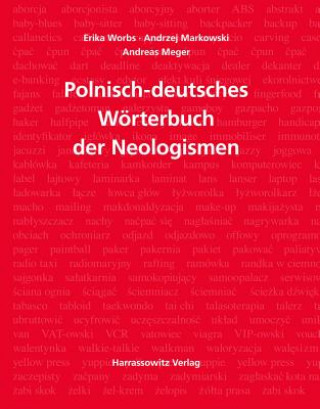 Kniha Wörterbuch der Neologismen Polnisch-Deutsch Erika Worbs