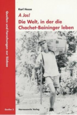 Kniha A Jos! Die Welt, in der die Chachet-Baininger leben Karl Hesse