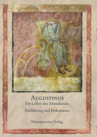 Könyv Augustinus, ein Lehrer des Abendlandes Constance Dittrich