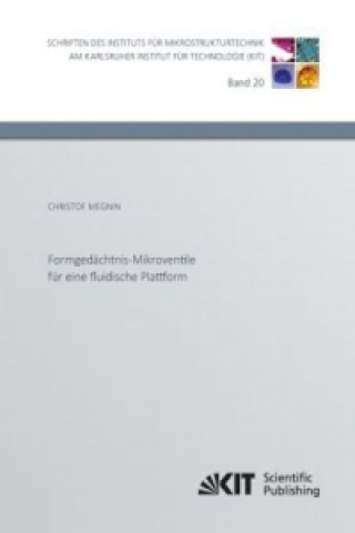 Kniha Formgedachtnis-Mikroventile fur eine fluidische Plattform Christof Megnin