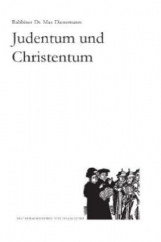 Kniha Max Dienemann: Judentum und Christentum Chajm Guski