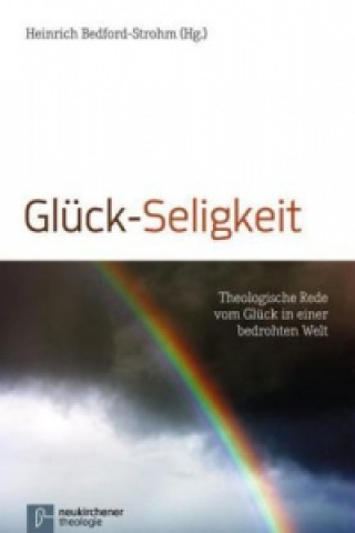 Kniha GlA"ck-Seligkeit Heinrich Bedford-Strohm