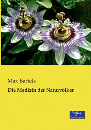 Książka Medizin der Naturvoelker Max Bartels