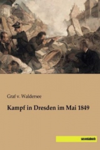 Carte Kampf in Dresden im Mai 1849 Graf v. Waldersee