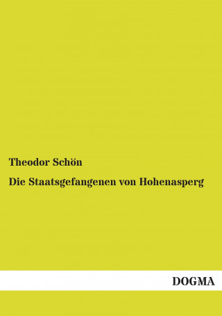 Livre Die Staatsgefangenen von Hohenasperg Theodor Schön