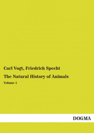 Kniha The Natural History of Animals Carl Vogt