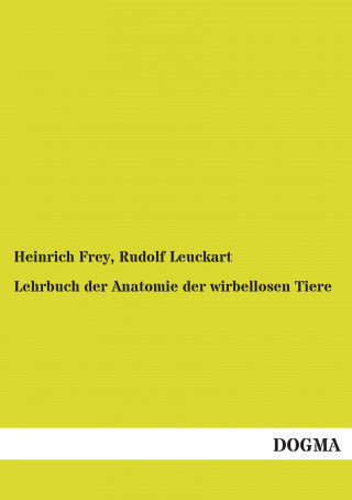 Könyv Lehrbuch der Anatomie der wirbellosen Tiere Heinrich Frey