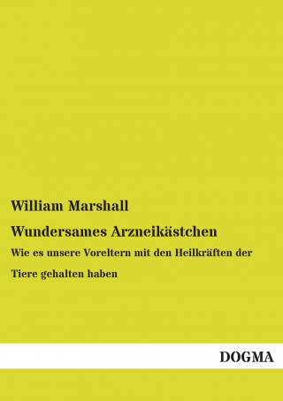 Buch Wundersames Arzneikästchen William Marshall