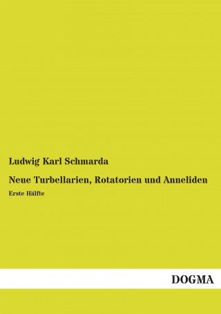 Carte Neue Turbellarien, Rotatorien und Anneliden Ludwig Karl Schmarda