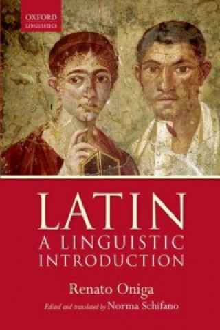 Kniha Latin: A Linguistic Introduction Renato Oniga