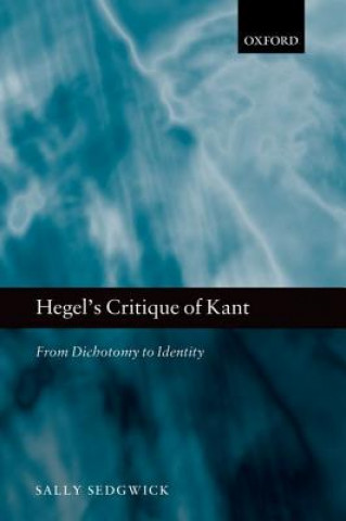 Kniha Hegel's Critique of Kant Sally Sedgwick