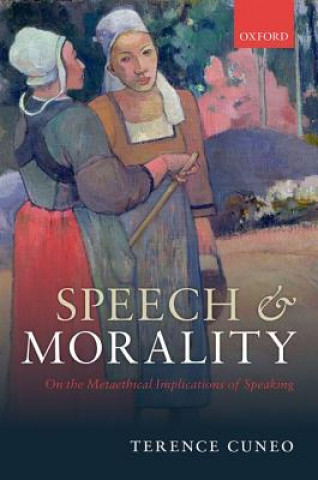 Kniha Speech and Morality Terence Cuneo