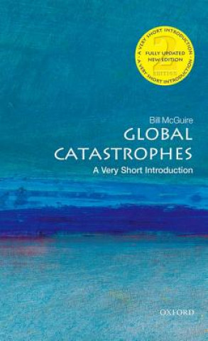Książka Global Catastrophes: A Very Short Introduction Bill McGuire