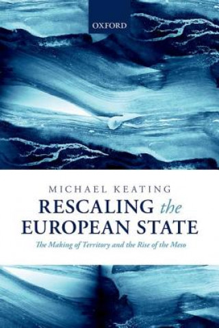 Livre Rescaling the European State Michael Keating