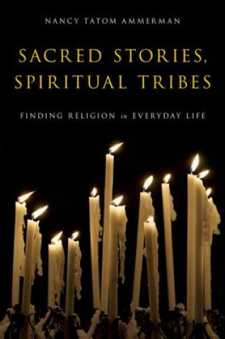 Livre Sacred Stories, Spiritual Tribes Nancy Tatom Ammerman