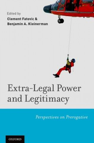 Könyv Extra-Legal Power and Legitimacy Clement Fatovic
