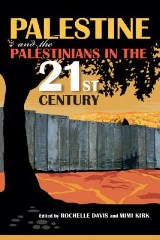 Carte Palestine and the Palestinians in the 21st Century Rochelle A. Davis
