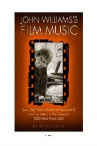 Book John Williams's Film Music Emilio Audissino