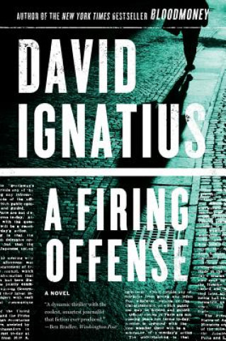 Book Firing Offense David Ignatius