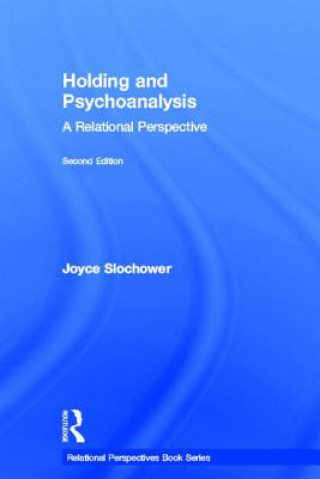 Kniha Holding and Psychoanalysis, 2nd edition Joyce Anne Slochower