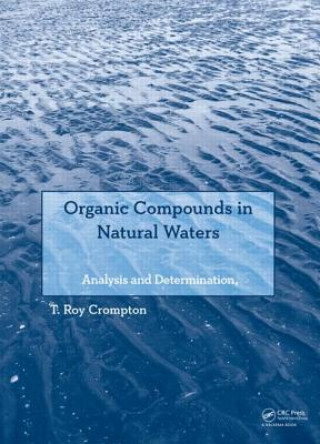 Książka Organic Compounds in Natural Waters T. Roy Crompton