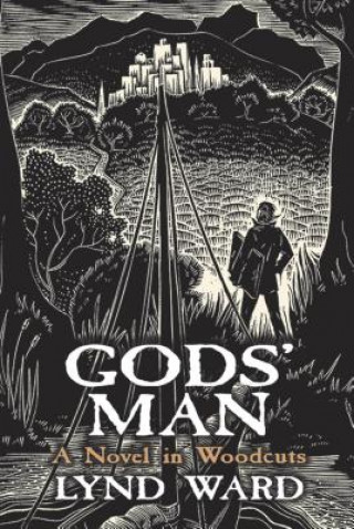 Kniha God's Man, A Novel in Woodcuts Lynd Ward