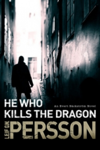 Kniha He Who Kills the Dragon Persson Leif G. W.