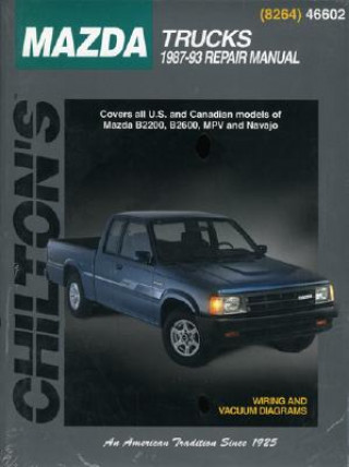 Книга Mazda Trucks, B2200, B2600, Navajo and MPV (1987-93) The Nichols/Chilton