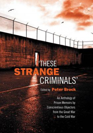 Knjiga These Strange Criminals Peter Brock