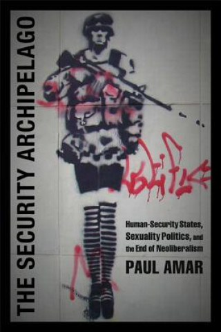Kniha Security Archipelago Paul Amar