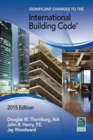 Książka Significant Changes to the International Building Code, 2015 Edition International Code Council