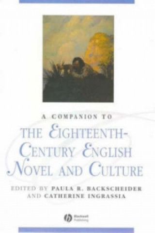 Книга Companion to the Eighteenth-Century English Novel and Culture Paula R. Backscheider