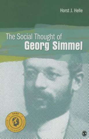 Könyv Social Thought of Georg Simmel Horst Jurgen Helle