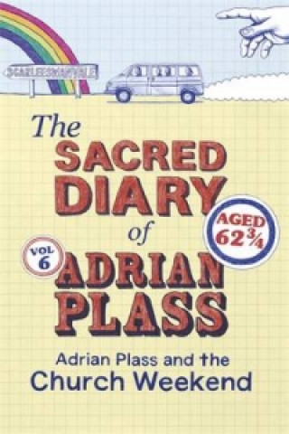 Carte Sacred Diary of Adrian Plass: Adrian Plass and the Church Weekend Adrian Plass