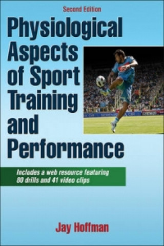 Kniha Physiological Aspects of Sport Training and Performance Jay Hoffman