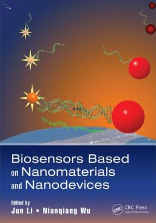 Kniha Biosensors Based on Nanomaterials and Nanodevices Jun Li