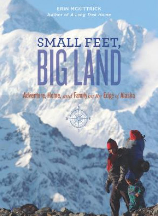 Knjiga Small Feet, Big Land Erin McKittrick