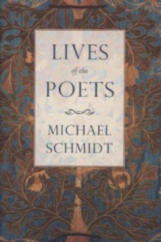 Könyv Lives of the Poets Michael Schmidt