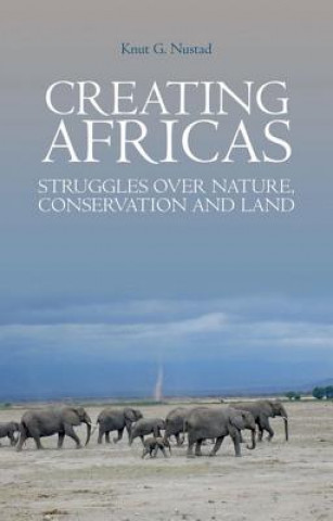 Carte Creating Africas Knut G. Nustad