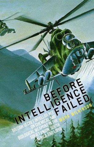 Könyv Before Intelligence Failed Mark Wilkinson