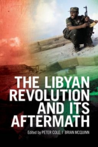Carte Libyan Revolution and Its Aftermath Peter Cole