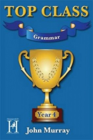 Kniha Top Class - Grammar Year 4 John Murray