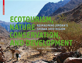 Kniha Ecotourism, Nature Conservation and Development Aziza Chaouni