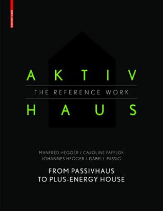 Kniha Aktivhaus - The Reference Work Manfred Hegger